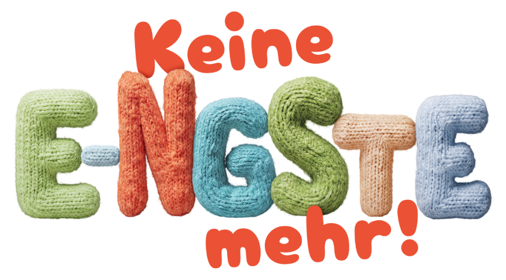 Keine E-Ngste mehr!